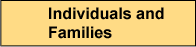 Individuals and Families