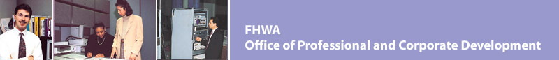 FHWA Office of Professional and Corporate Development