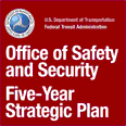 Office of Safety and Security Five Year Strategic Plan FY2008 to FY2012
