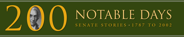 200 Notable Days: Senate Stories, 1787 to 2002