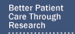Better Patient Care Through Research