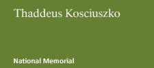 Thaddeus Kosciuszko National Memorial