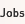 Jobs