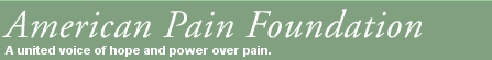 American Pain Foundation. A united voice of hope and power over pain.