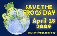 Save the frogs day! April 28, 2009