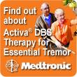 Fine out about Activa® Therapy (DBS) for Essential Tremor.