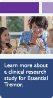 Learn more about a clinical research study for Essential Tremor.