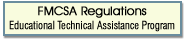 FMCSA Regulations - Educational Technical Assistance Program
