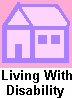 [Living With Disability - Resources devoted to helping individuals and families cope and thrive]