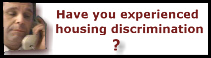 Have you experrienced housing 

discrimination