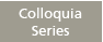 Colloquia Series