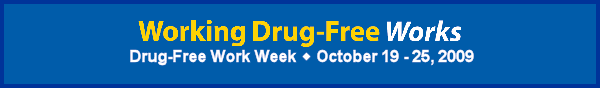 Drug-free Work Week - October 20 - 26, 2008