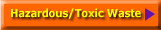 Hazardous/Toxic Waste