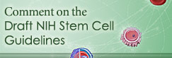 Comment on the NIH Draft Stem Cell Guidelines