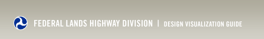Federal Lands Highway Division | Design Visualization Guide