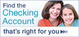 Find the Checking Account That's Right for You>>