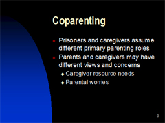 Link - to powerpoint presentation: Prisoners and their Families: Parenting Issues During Incarceration