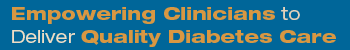 empowering clinicians to deliver quality diabetes care