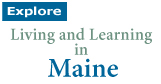 Living and Learning in Maine