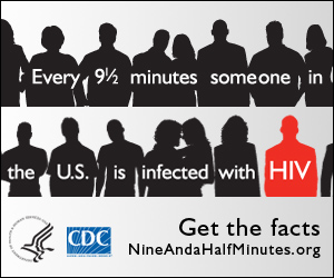 Every 9½ minutes someone in the US is infected with HIV. Act Against AIDS.