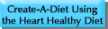 Button--start create a diet using the heart healthy diet