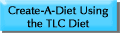 Button--start create a diet using the TLC diet