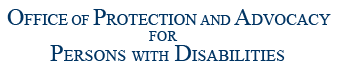 Office of Protection and Advocacy for Persons with Disabilities