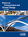 Cover image of AASHTO Center for Environmental Excellence Primer on Transportation and Climate Change