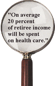"On average, 20 percent of retiree income will be spent on health care."