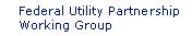 Federal Utility Partnership Working Group