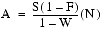 An equation displaying "A" equals "S" times "1 minus F" all over "1 minus W" with that result multiplied by "N"