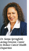 Dr. Sanya Springfield, Acting Director, Center to Reduce Cancer Health Disparities