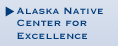 Alaska Native Center for Excellence