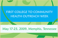First College to Community Health Outreach Week, May 17-23, 2009, Memphis, TN.