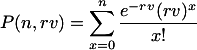 Assuming an event rate of r, the probability of observing n or less events for volume v is the value of the Poisson cumulative distribution function