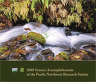 2008 Science Accomplishments Report of the Pacific Northwest Research Station.