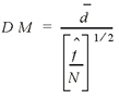 uppercase d m = lowercase d bar divided by [lowercase f caret odivided by uppercase n)] superscript {1/2}