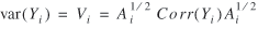 var (uppercase y subscript {lowercase i}) = uppercase v subscript {lowercase i} = uppercase a superscript {1 divided by 2} subscript {lowercase i} Corr (uppercase y subscript {lowercase i}) uppercase a superscript {1 divided by 2} subscript {lowercase i}