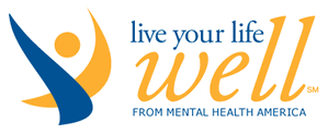 Live Your Life Well, from Mental Health America