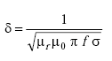 Equation A-22. Delta equals 1 over the square root of the product of mu subscript R, mu subscript 0, pi, F, and sigma.