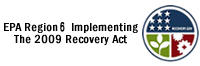 EPA Region 6 Implementing The 2009 Recovery Act