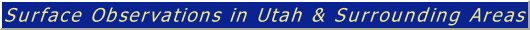 Surface Observations in Utah and Surrounding Areas