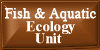 Fish Ecology Unit