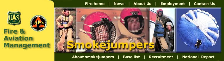 [Banner]  US Forest Service, Fire and Aviation Management.  Smokejumpers