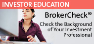 BrokerCheck - Check the background of your investment professional