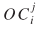 uppercase OC superscript {lowercase j} subscript {lowercase i}
