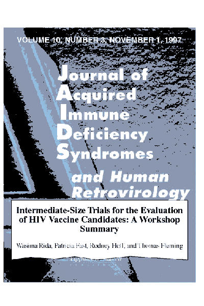 Journal of Acquired Immune Deficiency Syndromes and Human Retrovirology headline: Intermediate-Size Trials for the Evalutation of HIV Vaccine Candidates: A Workshop Summary