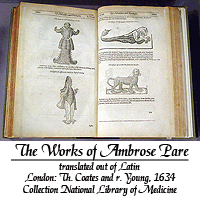 Works of Ambrose Pare translated out of Latin. London: Th. Coates and R. Young, 1634. Collection National Library of Medicine.