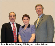 Paul Bowlin, Tammy Hicks, and Mike Wilson.