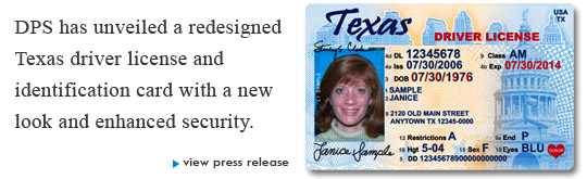 DPS has unveiled a redesigned Texas driver license and identification card with a new look and enhanced security.